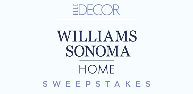 Elle Decor & Williams Sonoma Home Sweepstakes