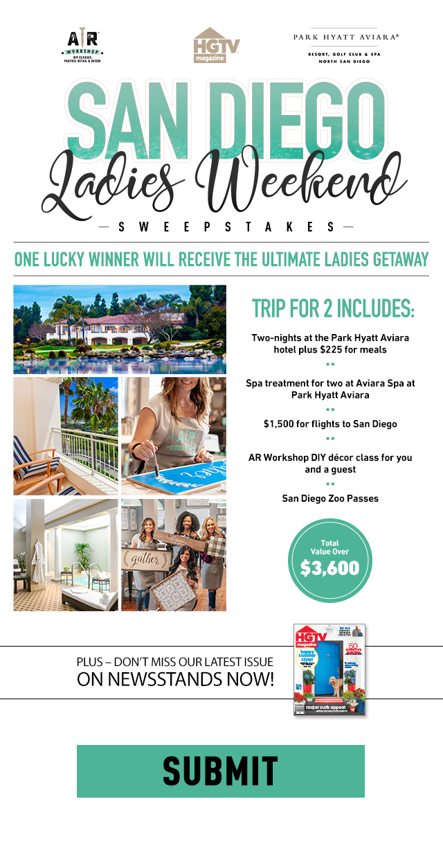 San Diego Ladies Weekend Sweepstakes. One lucky winner will receive the ultimate ladies getaway. Trip for 2 indcludes: Two-nights at the Park Hyatt Aviara hotel plus $225 for meals, Spa treatment for two at Aviara Spa at Park Hyatt Aviara, 1,500 for flights to San Diego, AR Workshop DIY décor class for you and a guest,  San Diego Zoo Passes. Total value over 3,600. Plus, don't miss our latest issue, on newsstands now. Submit.