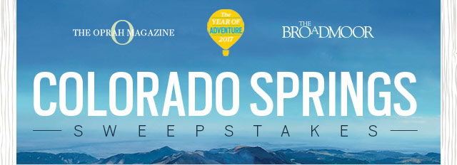 Oprah Magazine The Broadmoor Colorado Springs Sweepstakes. One lucky winner and a guest will receive a 5-day trip