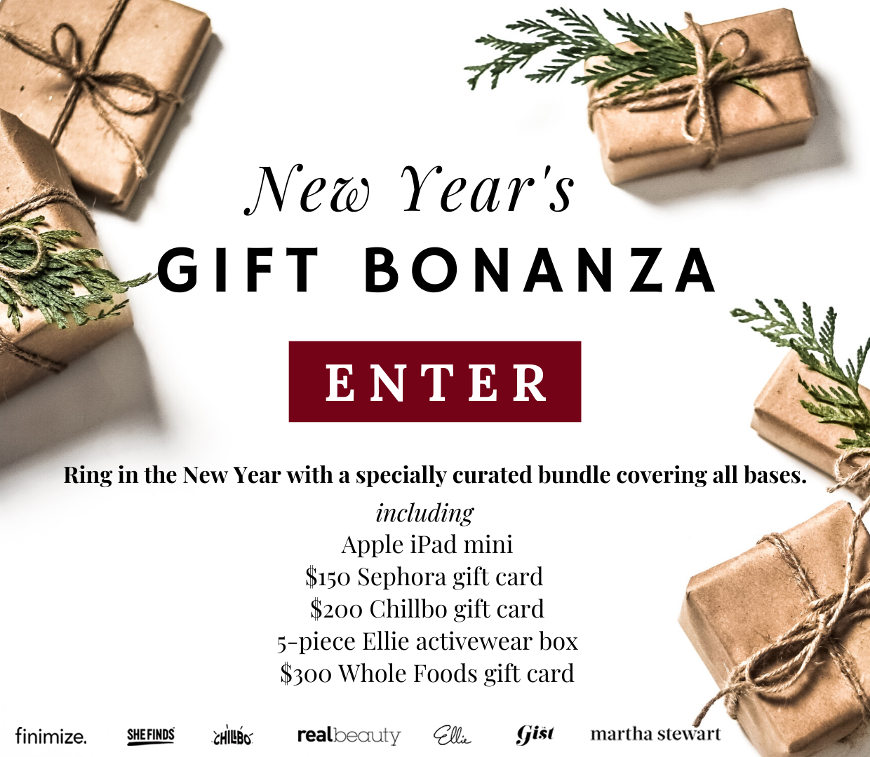 Ring in the New Year with a specially curated gift bundle: an Apple iPad mini, $150 Sephora gift card, $200 Chillbo gift card, a 5-piece Ellie activewear box, and a $300 Whole Foods gift card. Enter now!