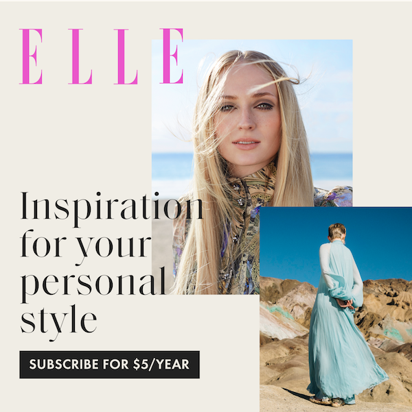 Fill in the form below to subscribe to ELLE for 92% OFF what others pay on the newsstand — 1 year for just $5 — that's like getting 9 FREE issues!