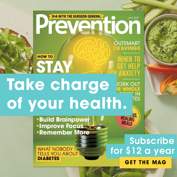 Get 1 year of Prevention for just $12 PLUS 12 free health reports when you subscribe today!