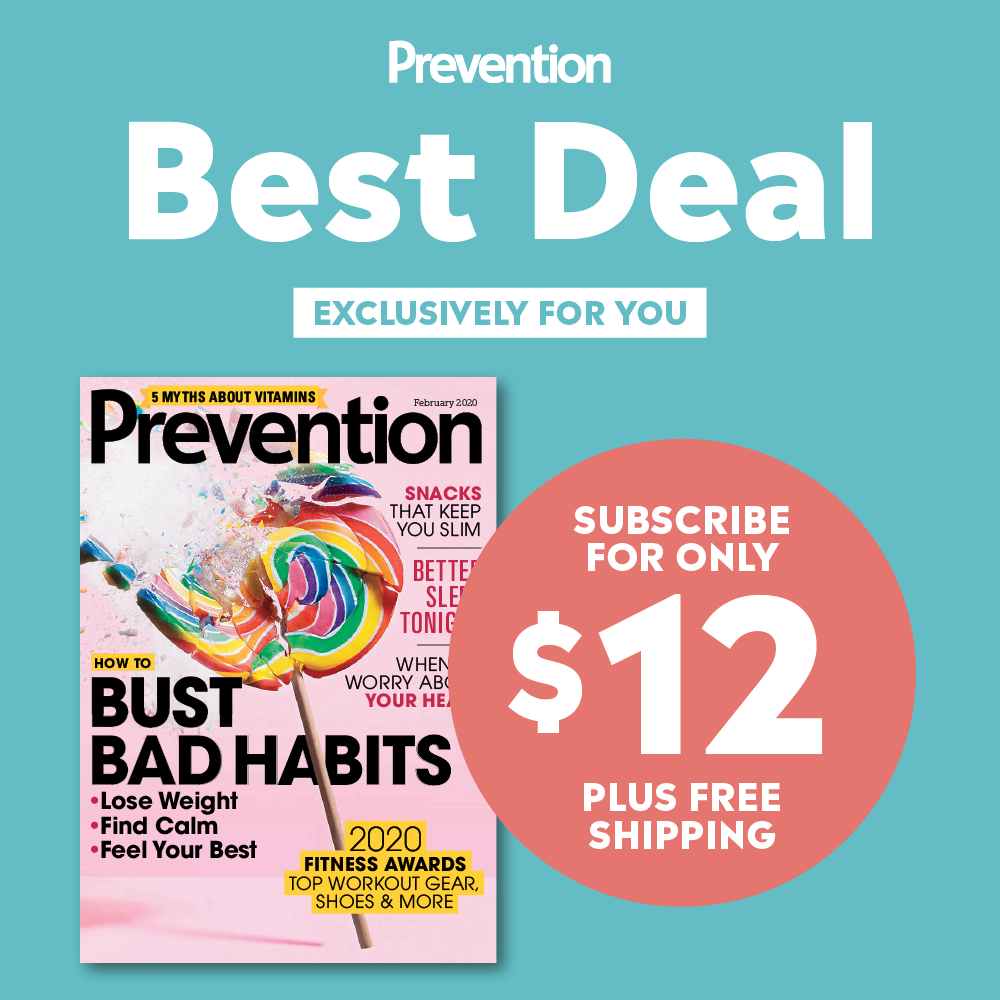 EXCLUSIVE OFFER: Get 1 year of Prevention plus 12 free health reports when you subscribe today!