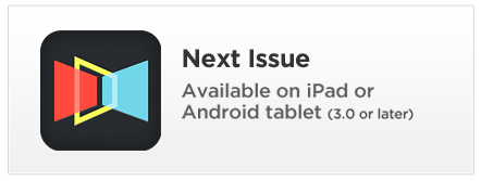 Next Issue Media Aailable on iPad or Android tablet 3.0 or later